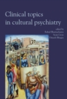 Image for Clinical Topics in Cultural Psychiatry