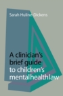 Image for Clinician&#39;s Brief Guide to Children&#39;s Mental Health Law