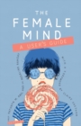 Image for The female mind  : a user&#39;s guide