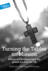 Image for Turning the tables on mission: stories of Christians from the global south in the UK