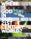 Image for Where is God in our 21st-Century World?