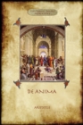 Image for De Anima : R.D. Hicks&#39; Original Full Translation &amp; Introduction (Aziloth Books)
