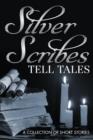 Image for Silver Scribes Tell Tales