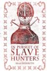Image for In Pursuit of Slave Hunters