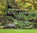 Image for Buckingham Palace: A Royal Garden
