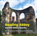 Image for Reading Abbey and the Abbey Quarter