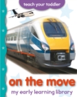 Image for My Early Learning Library: On the Move