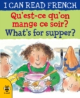 Image for What&#39;s for supper? =: Qu&#39;est ce qu&#39;on mange ce soir?
