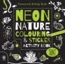 Image for Neon Nature Colouring &amp; Sticker Activity Book