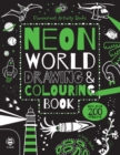 Image for Neon World Drawing &amp; Colouring Book