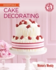 Image for Cake decorating  : step by step techniques and triple-tested recipes to help you create personal celebration cakes for every event