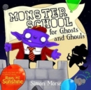 Image for Monster School for Ghosts and Ghouls