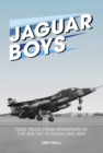 Image for Jaguar boys  : true tales from operators of the Big Cat in peace and war