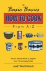 Image for The basic basics: how to cook from A-Z