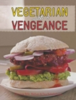 Image for Vegetarian with a vengeance