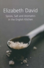 Image for Spices, Salt and Aromatics in the English Kitchen