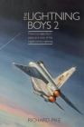 Image for The Lightning boys 2: true tales from pilots and engineers of the RAF&#39;s iconic supersonic fighter