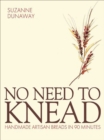 Image for No need to knead: handmade artisan breads in 90 minutes