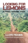 Image for Looking for Lemons : A Travel Survival Guide