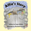 Image for Alfie&#39;s story  : a true story