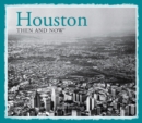 Image for Houston Then and Now®
