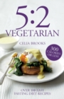 Image for 5:2 vegetarian: over 100 easy fasting diet recipes