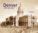 Image for Denver Then and Now (R)
