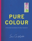 Image for Pure colour  : a pure style sourcebook of colour inspiration