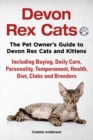 Image for Devon Rex Cats The Pet Owner&#39;s Guide to Devon Rex Cats and Kittens Including Buying, Daily Care, Personality, Temperament, Health, Diet, Clubs and Breeders