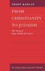 Image for From Christianity to Judaism: the story of Isaac Orobio de Castro