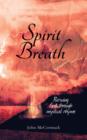 Image for Spirit breath: pursuing God through mystical rhyme