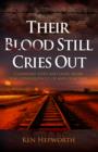 Image for Their blood still cries out: cleansing lives and land from the consequences of anti-semitism