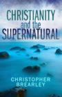 Image for Christianity and the supernatural