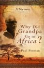 Image for Why did grandpa go to Africa?: a memoir
