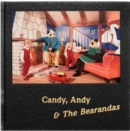 Image for Candy, Andy &amp; The Bearandas
