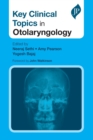 Image for Key Clinical Topics in Otolaryngology