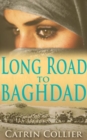 Image for Long Road to Baghdad