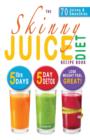 Image for The Skinny Juice Diet Recipe Book : 5lbs, 5 Days. the Ultimate Kick-Start Diet and Detox Plan to Lose Weight &amp; Feel Great!