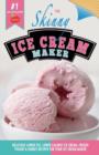 Image for The Skinny Ice Cream Maker : Delicious Lower Fat, Lower Calorie Ice Cream, Frozen Yogurt &amp; Sorbet Recipes for Your Ice Cream Maker
