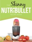 Image for The Skinny Nutribullet Recipe Book