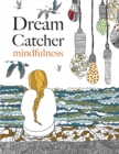 Image for Dream Catcher : Mindfulness