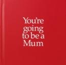 Image for YGTMUM You&#39;re Going to be a Mum