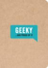 Image for Geeky... And Proud of It
