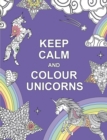 Image for Keep Calm and Colour Unicorns