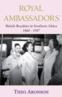Image for Royal Ambassadors : British royalties in southern Africa 1860-1947