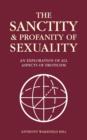Image for The Sanctity and Profanity of Sexuality