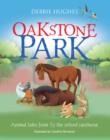 Image for Oakstone Park  : animal tales from Ty the retired racehorse
