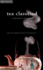 Image for Tea classified: a tealover&#39;s companion