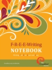 Image for F-R-E-E-Writing Notebook : Writing Fast Raw Exact and Easy