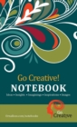 Image for Go Creative! Notebook : 250 Pages